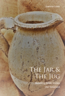 The The Jar & The Jug: Retelling Bible stories (Old Testament)