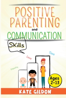 Image for Positive Parenting and Communication Skills (Kids 2-13)