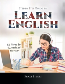 Image for Step by Step Guide to Learn English : 52 Topics for 52 Weeks of the Year
