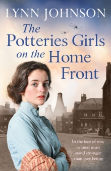 The Potteries Girls on the Home Front: A captivating and romantic WW1 saga