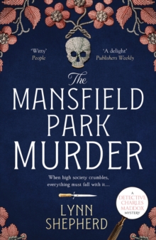 The Mansfield Park Murder: A gripping historical detective novel