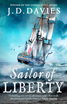 Sailor of Liberty: ‘Rivals the immortal Patrick O’Brian’ Angus Donald