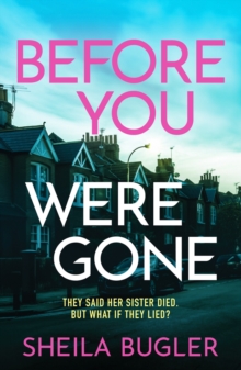 Before You Were Gone: A completely gripping crime thriller packed with suspense