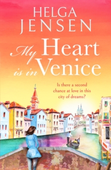 My Heart is in Venice: An uplifting, escapist, later in life romance