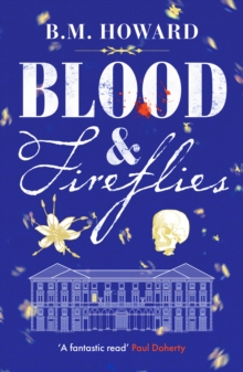 Blood and Fireflies: An absolutely enthralling historical mystery