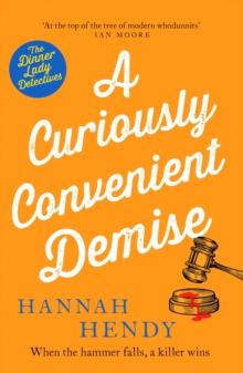 A Curiously Convenient Demise - Hendy, Hannah