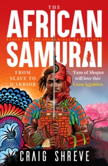 Image for The African samurai  : the incredible story of Yasuke