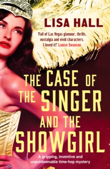 The Case of the Singer and the Showgirl: A gripping, twisty, time-hop mystery