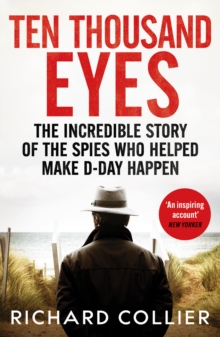 Image for Ten thousand eyes  : the spy network that cracked Hitler's Atlantic Wall before D-Day