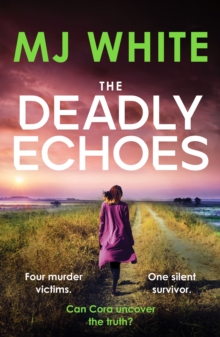 The Deadly Echoes: An addictive, fast-paced and nail-biting crime thriller