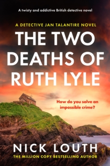 The Two Deaths of Ruth Lyle: A twisty and addictive British detective novel