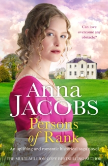 Persons of Rank: An uplifting and romantic historical saga