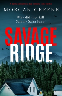 Savage Ridge: A darkly atmospheric dual timeline crime thriller