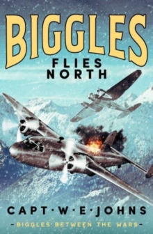 Image for Biggles flies north