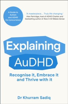 Explaining AuDHD - Sadiq, Khurram