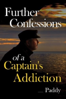 Further Confessions of a Captain’s Addiction