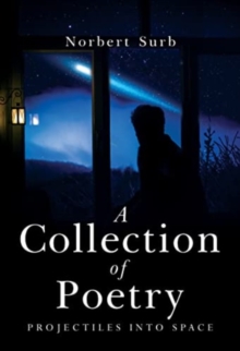 A Collection of Poetry – Projectiles into Space