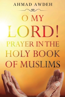 Image for O My Lord! Prayer in The Holy Book of Muslims
