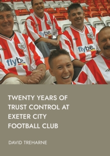 Image for Twenty Years of Trust Control at Exeter City Football Club