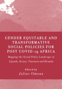 Image for Gender Equitable and Transformative Social Policies for Post COVID-19 Africa: Mapping the Social Policy Landscape in Uganda, Kenya, Tanzania and Rwanda