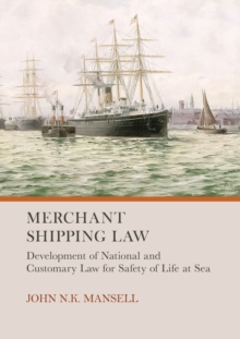 Image for Merchant Shipping Law: Development of National and Customary Law for Safety of Life at Sea