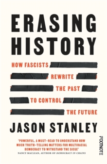 Image for Erasing History : How Fascists Rewrite the Past to Control the Future