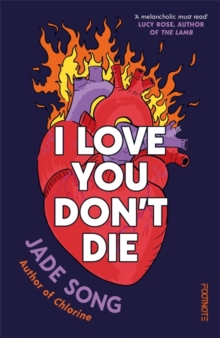 I Love You Don't Die: A New Novel From the Author of CHLORINE