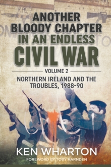 Image for Another bloody chapter in an endless Civil WarVolume 2,: Northern Ireland and the Troubles 1988-90