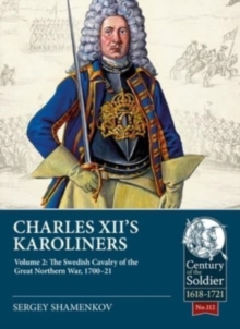 Image for Charles XII's Karoliners, Volume 2: The Swedish Cavalry of the Great Northern War, 1700-21
