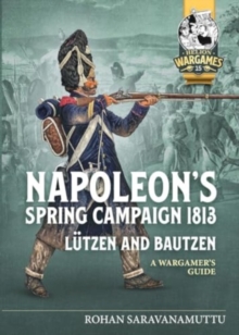 Image for Napoleon's Spring Campaign 1813, Lutzen and Bautzen
