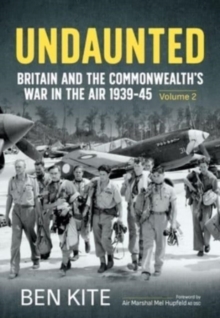 Image for Undaunted: Britain and the Commonwealth's War in the Air 1939-45 Volume 2