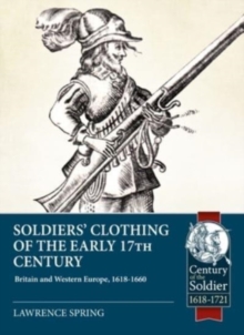 Image for Soldiers' Clothing of the Early 17th Century