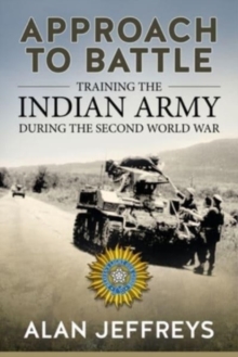 Image for Approach to battle  : training the Indian Army during the Second World War