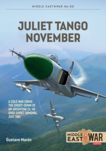 Image for Juliet, Tango, November: Cold War Mystery Over Armenia 1981