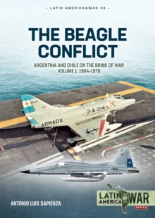 Image for The Beagle Conflict Volume 1: Argentina and Chile on the Brink of War in 1978