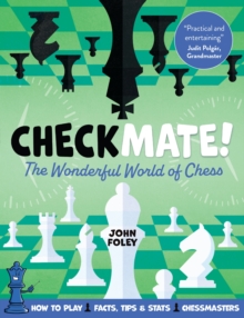 Checkmate!: The young player’s complete guide to chess