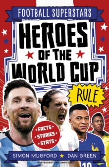 Football Superstars: Heroes of the World Cup Rule - Mugford, Simon