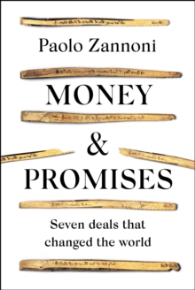 Image for Money and promises  : seven deals that changed the world