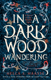 Image for In a dark wood wandering  : a novel of the Middle Ages