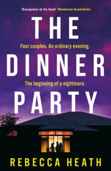 The Dinner Party: An addictive psychological thriller with a true-crime twist set in Australia