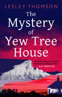 The Mystery of Yew Tree House: The gripping, must-read psychological procedural set during WWII for fans of Elly Griffiths