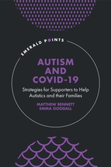 Image for Autism and COVID-19  : strategies for supporters to help autistics and their families