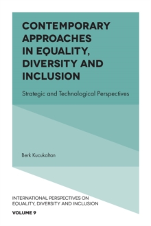 Contemporary Approaches in Equality, Diversity and Inclusion: Strategic and Technological Perspectives