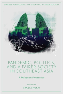 Pandemic, Politics, and a Fairer Society in Southeast Asia: A Malaysian Perspective