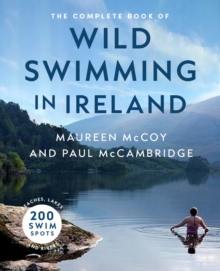 Image for The Complete Book of Wild Swimming in Ireland