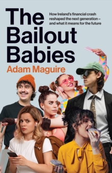 The Bailout Babies - Maguire, Adam