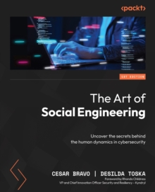 Image for The art of social engineering: a comprehensive guide to uncovering the secrets behind the human dynamics in cybersecurity