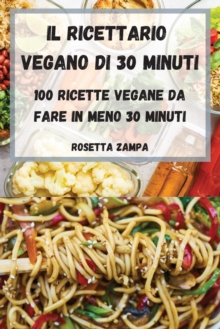 Image for Il Ricettario Vegano Di 30 Minuti