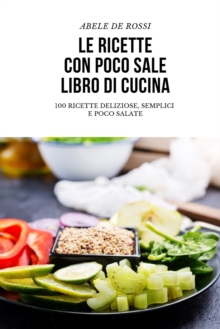 Image for Le Ricette Con Poco Sale Libro Di Cucina
