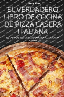 Image for El Verdadero Libro de Cocina de Pizza Casera Italiana